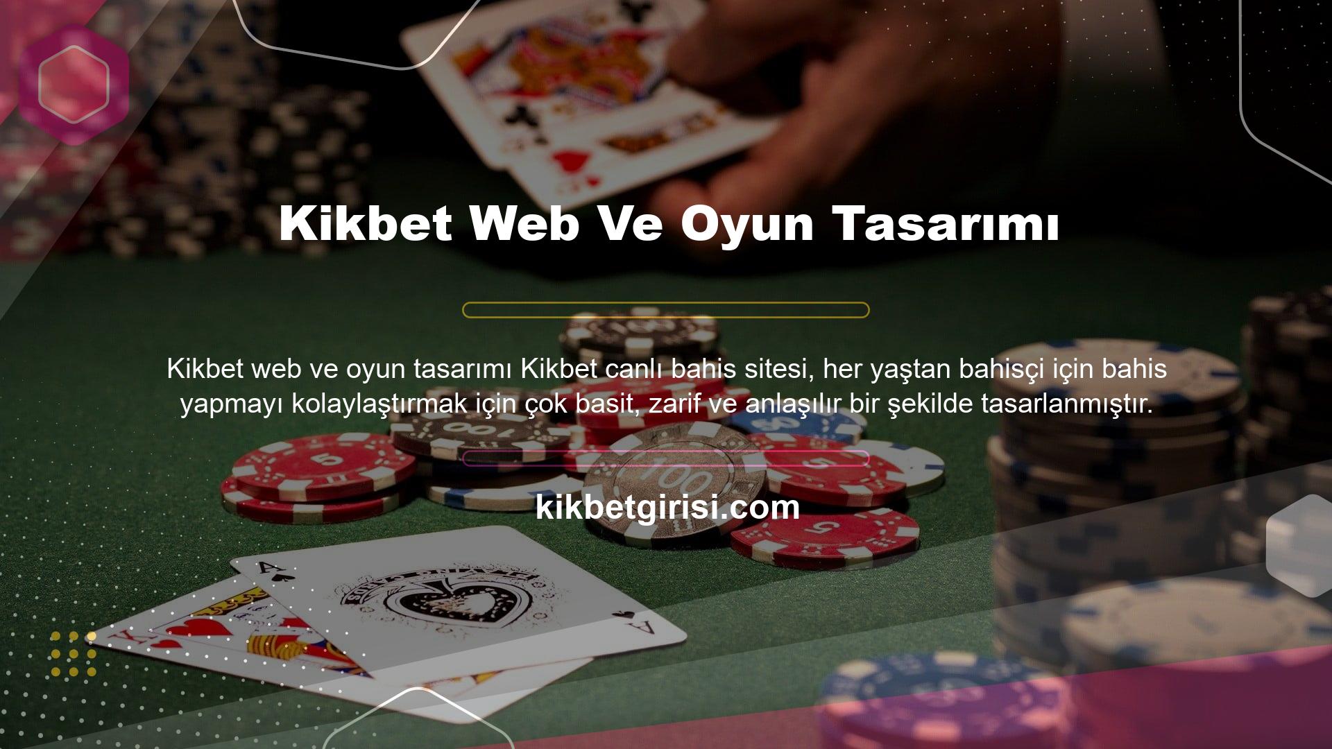Ayrıca Kikbet web sitesinin yönetim ekibi oyun alanında donanımlı ve deneyimlidir